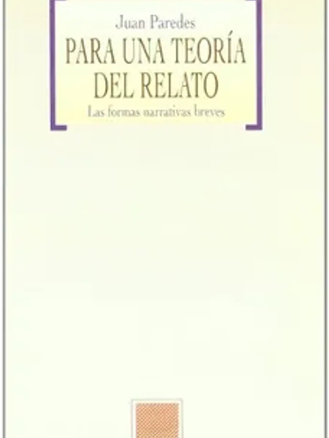 Para una teoría del relato. Las formas narrativas breves 1