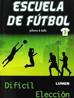 Escuela de futbol 3 dificil elección