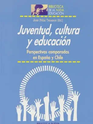 Juventud, cultura y educación. Perspectivas comparadas en España y Chile