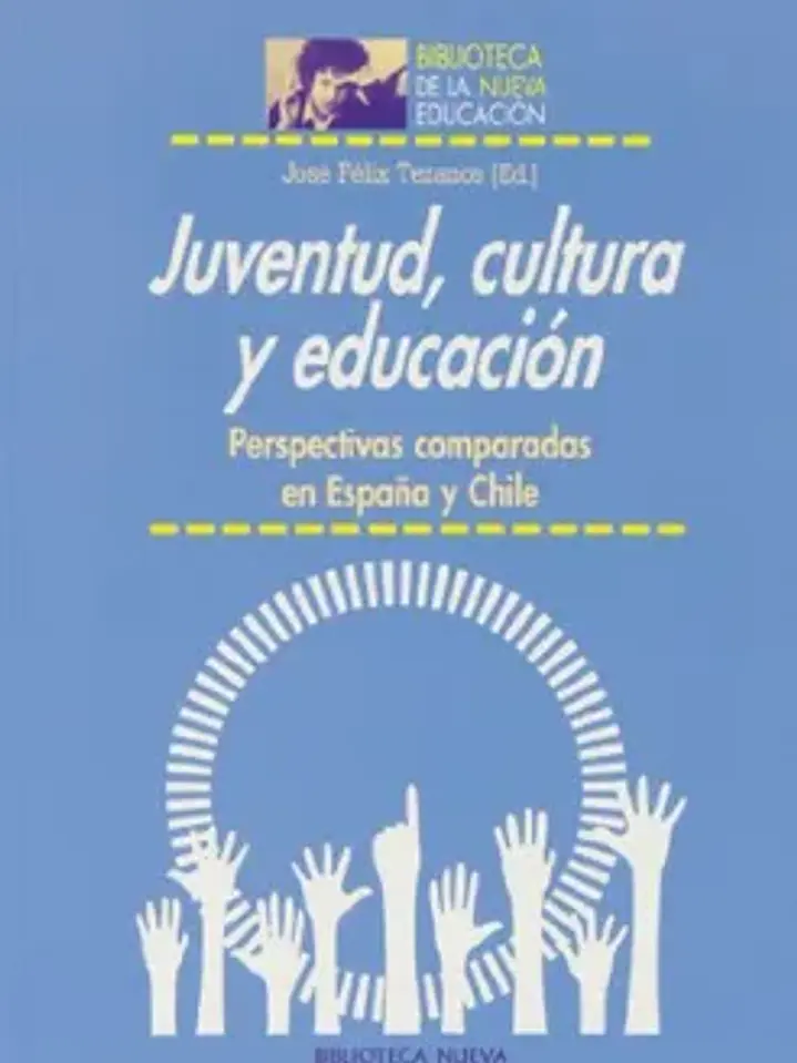 Juventud, cultura y educación. Perspectivas comparadas en España y Chile 1