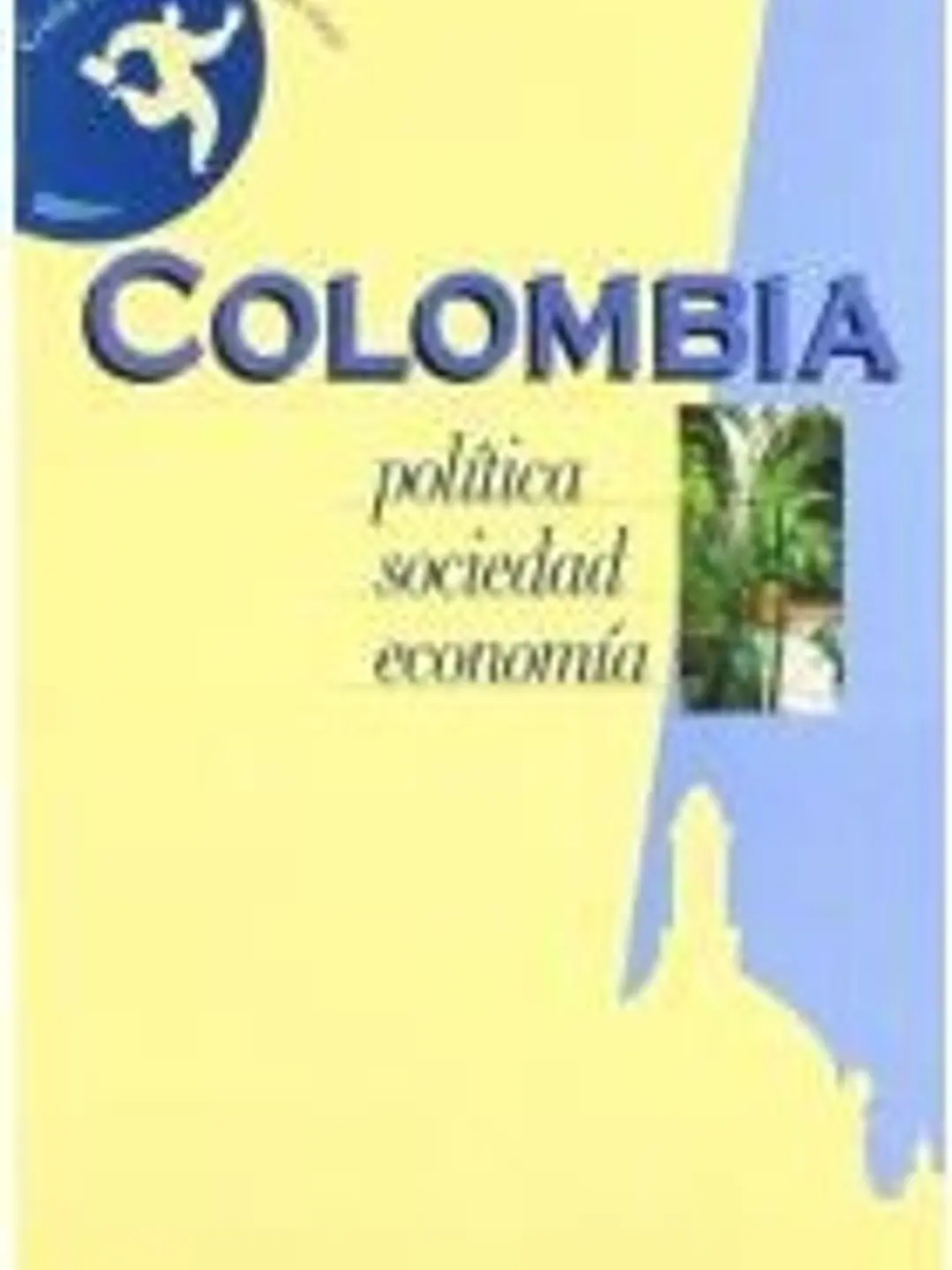Colombia politica, sociedad economia 1