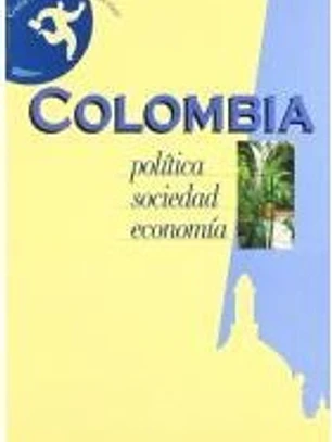 Colombia politica, sociedad economia