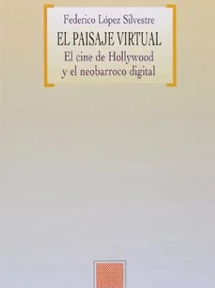 Paisaje virtual, el. El cine d 1