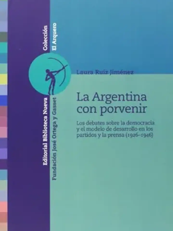 La Argentina con porvenir. Los debates sobre la democracia y el modelo 1