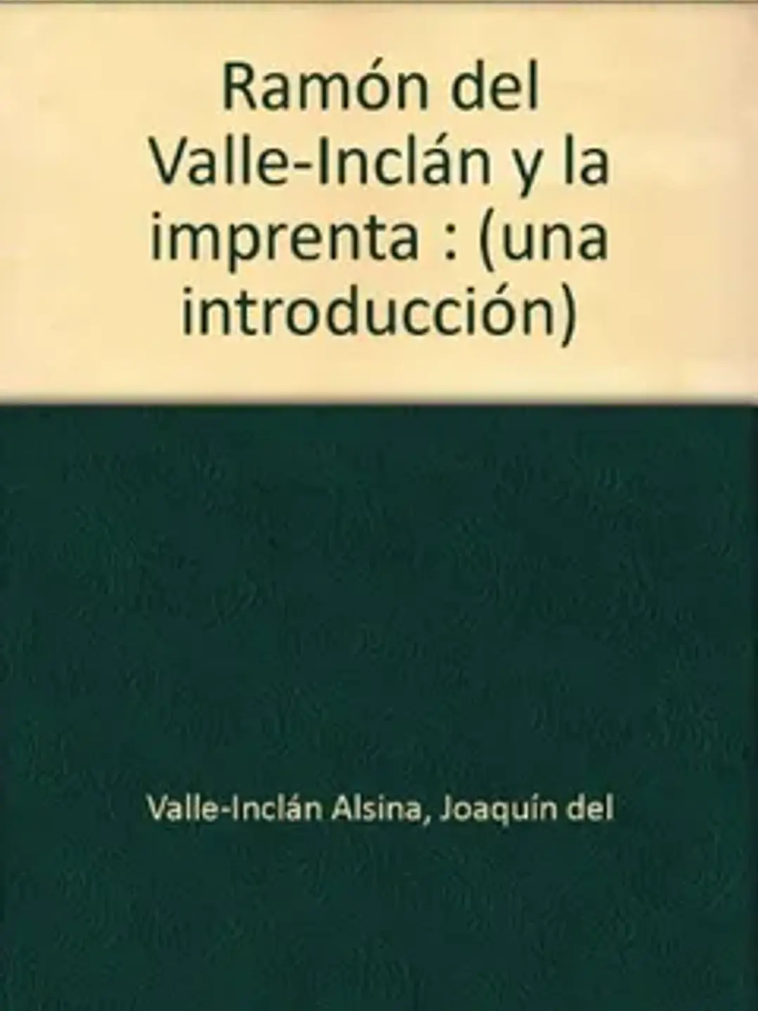 Ramón del Valle-Inclán y la imprenta. Una introducción 1