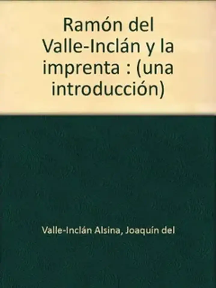 Ramón del Valle-Inclán y la imprenta. Una introducción 1