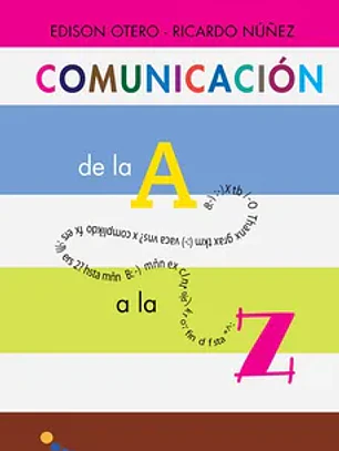 Comunicacion de la a A la Z. Dicc. UNIACC