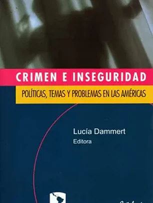 Crimen e inseguridad: políticas, temas y problemas en las américas