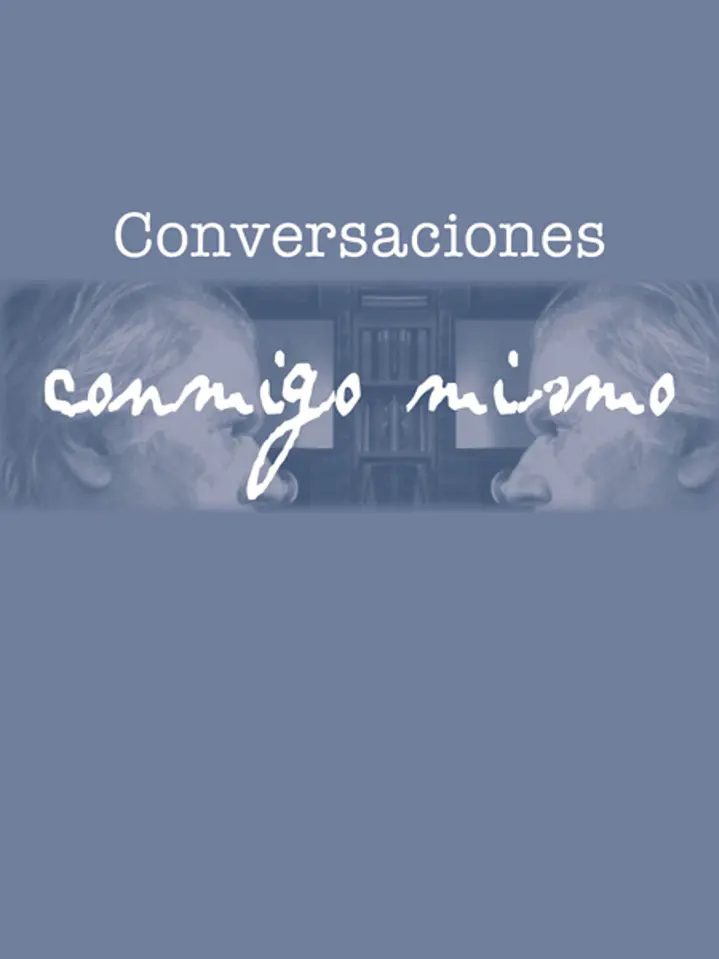 Conversaciones conmigo mismo 1