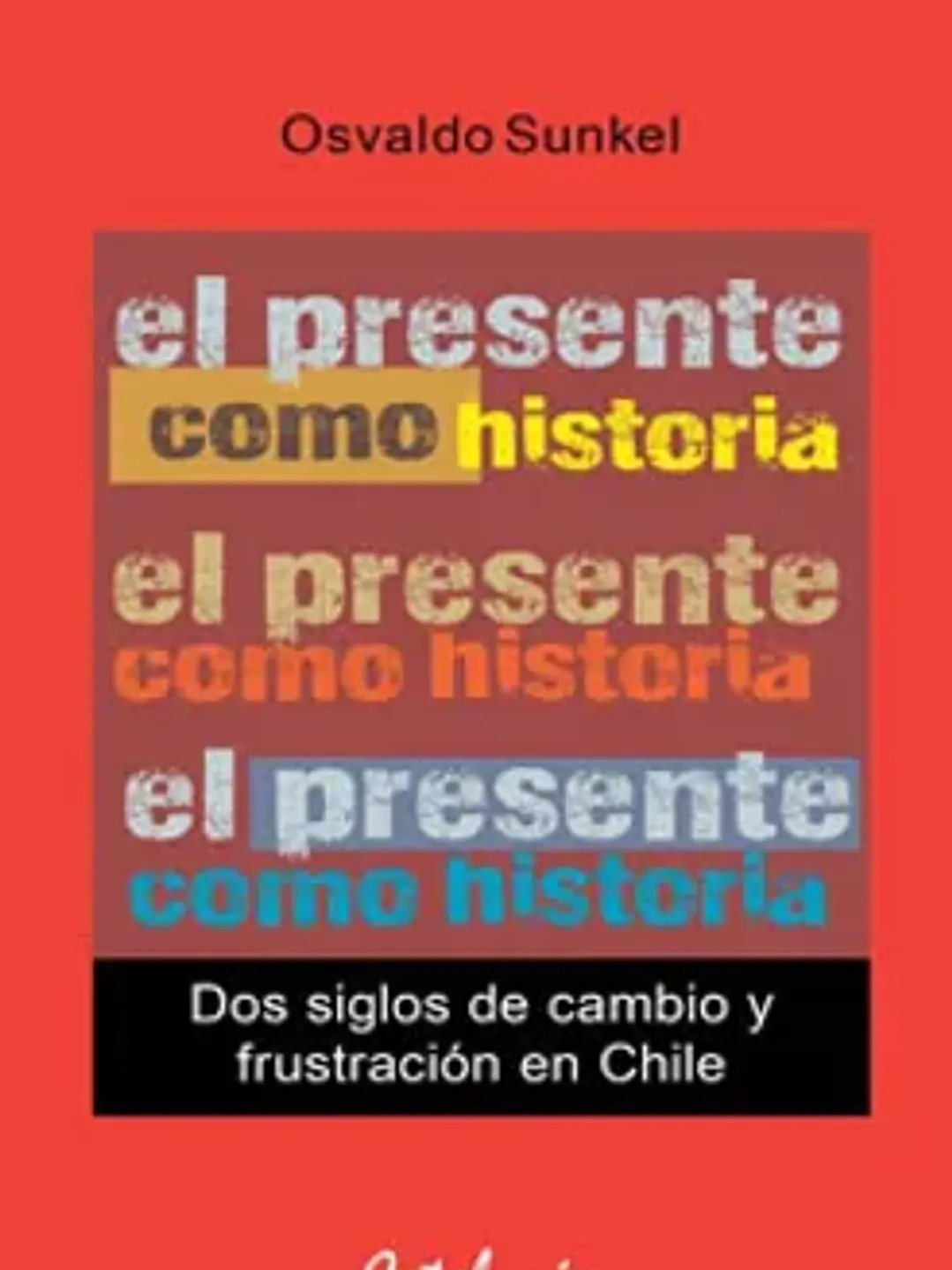 El presente como historia: dos siglos 1