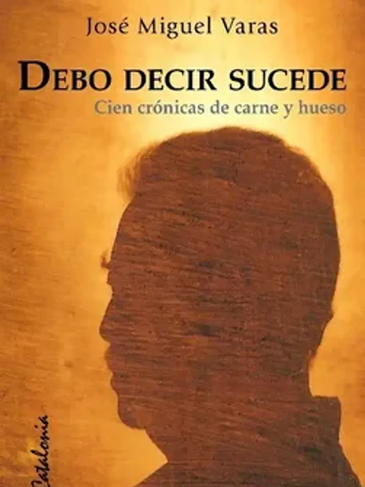 Debo decir sucede. Cien cronicas de carne 1