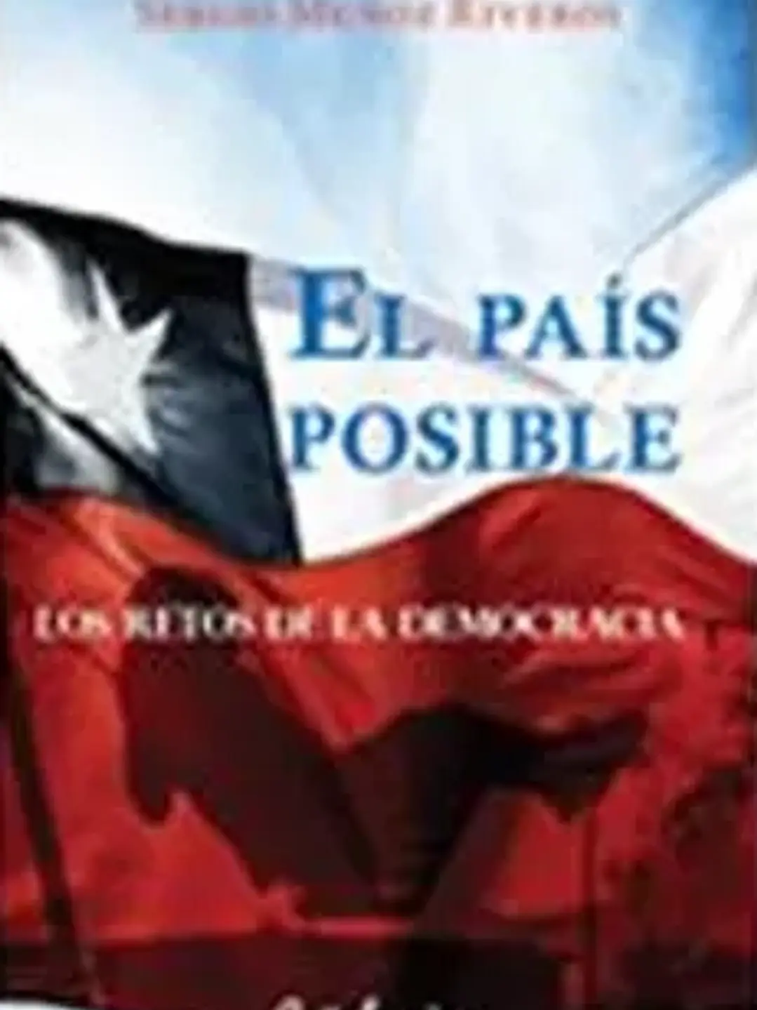 El país posible. los retos de la democracia 1