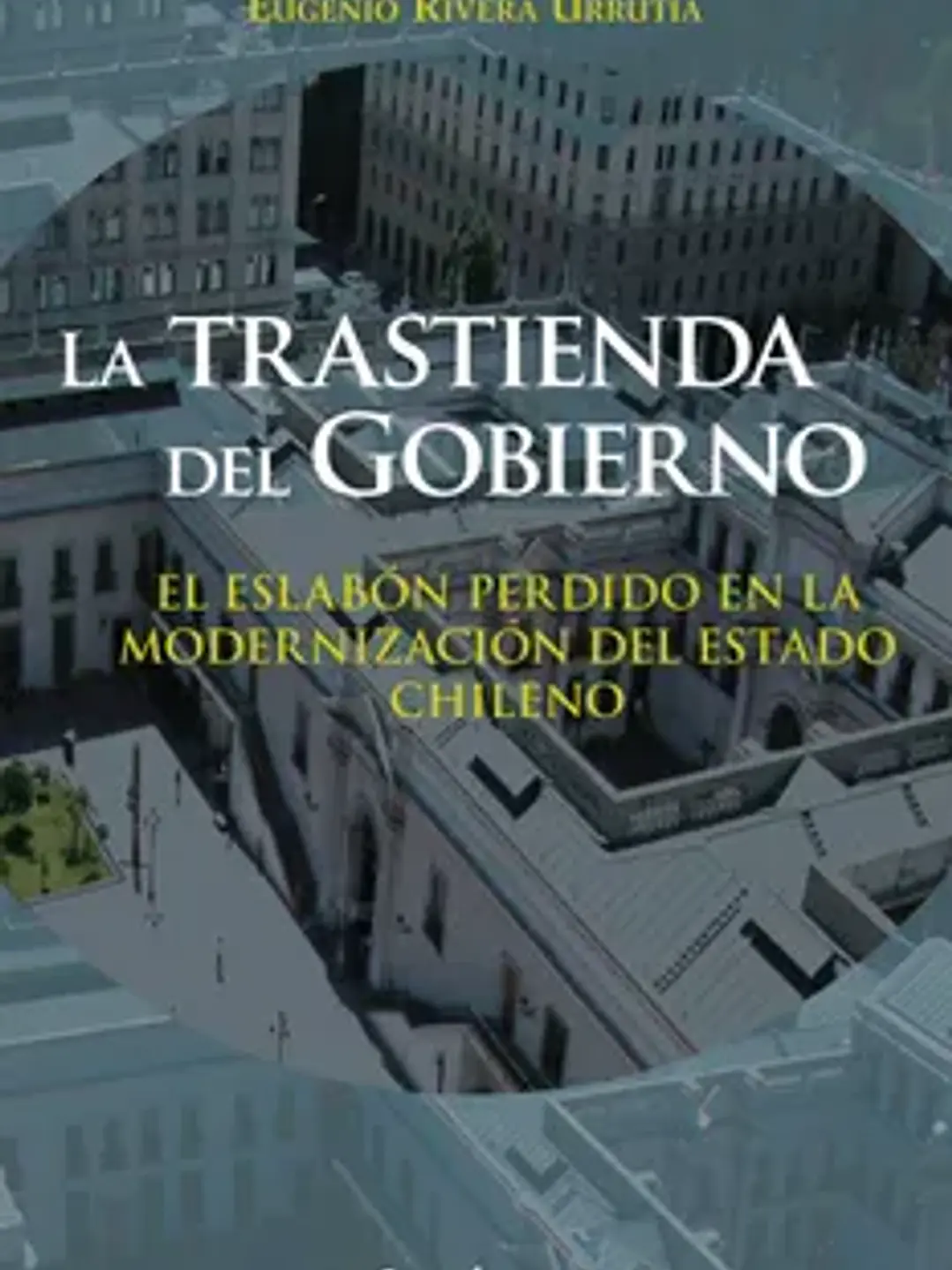 La trastienda del gobierno 1