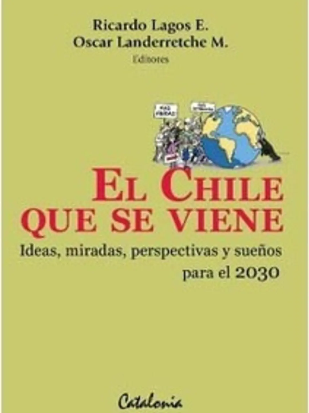 El Chile que se viene ideas miradas perspectivas y sueños para el 2030 1
