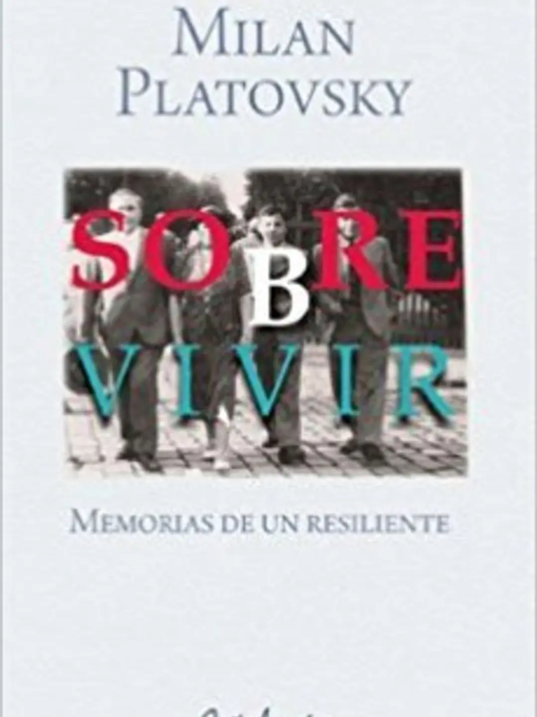 Sobrevivir. Memorias 1