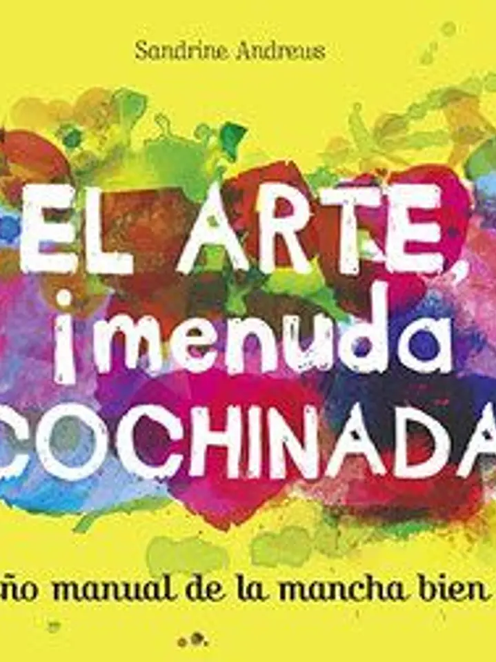 El arte, ¡menuda cochinada! Pequeño manual 1