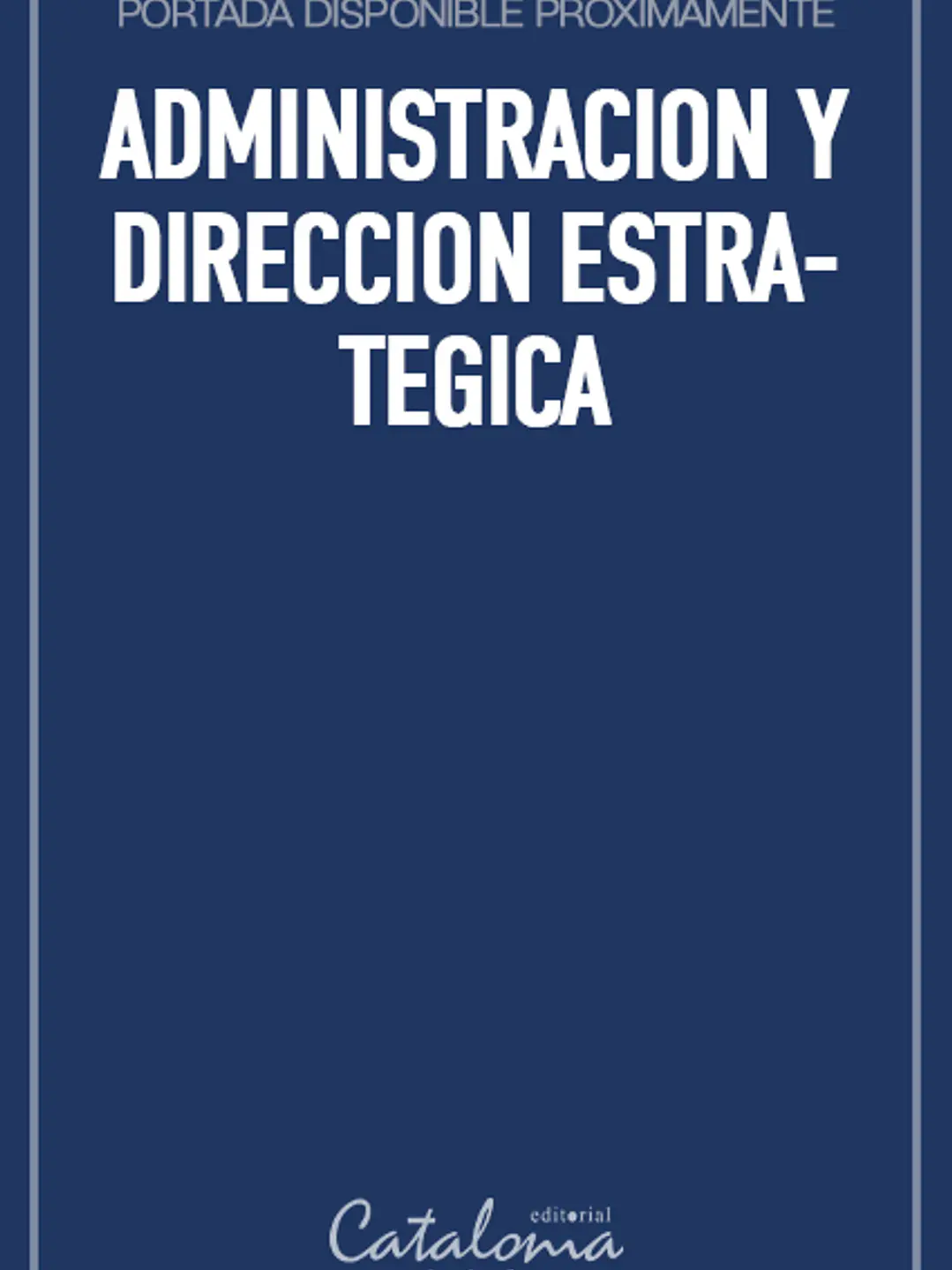 Administracion y direccion estrategica 1