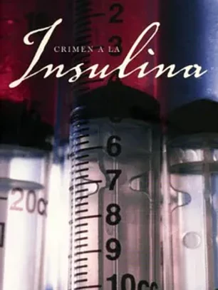 Crimen a la insulina