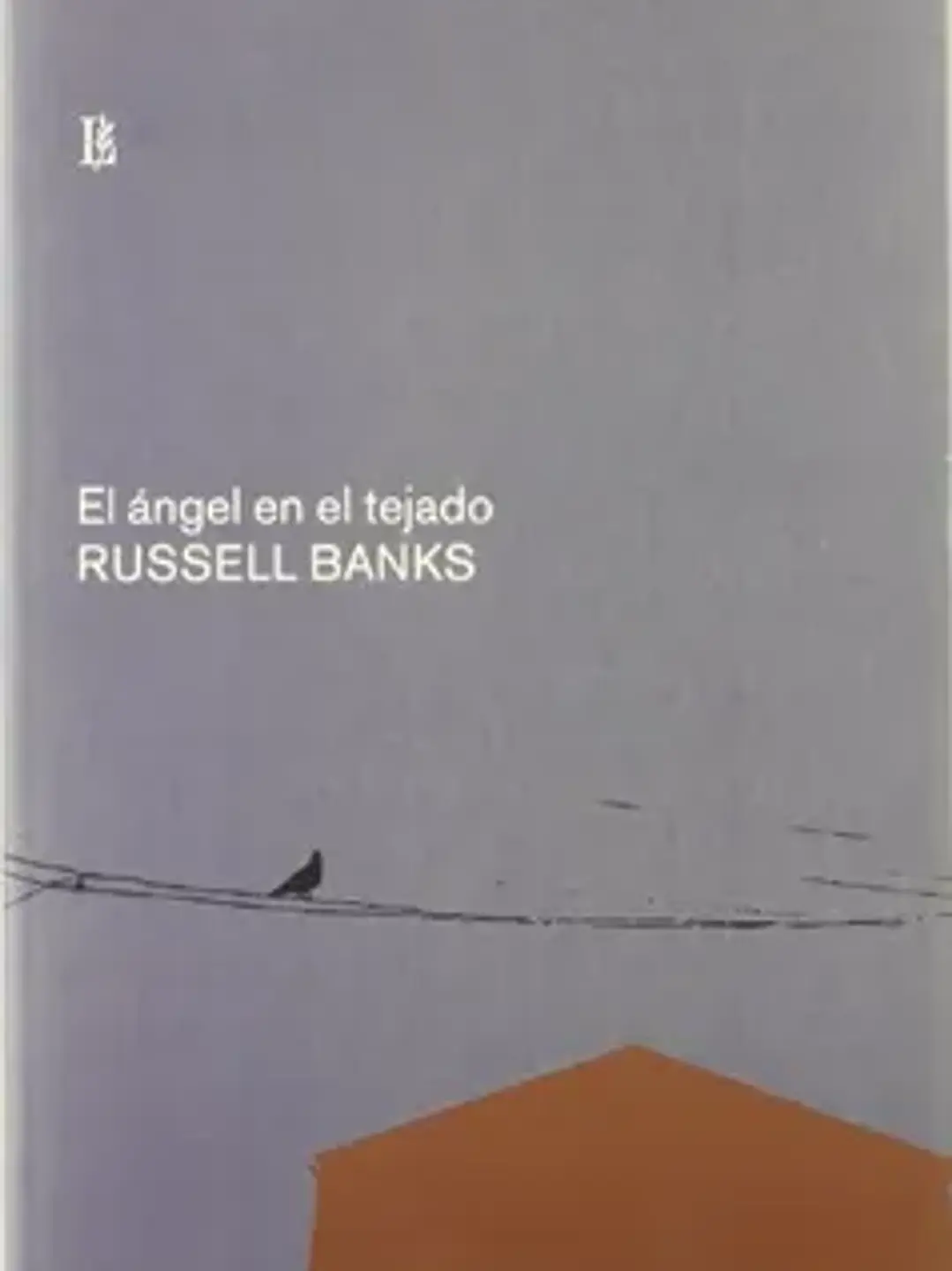 El angel en el tejado/ the angel on the roof by russell banks (2002, hardcover) 1