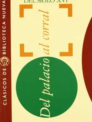 Antología del teatro español del siglo XVI: del palacio al corral (cla?sicos
