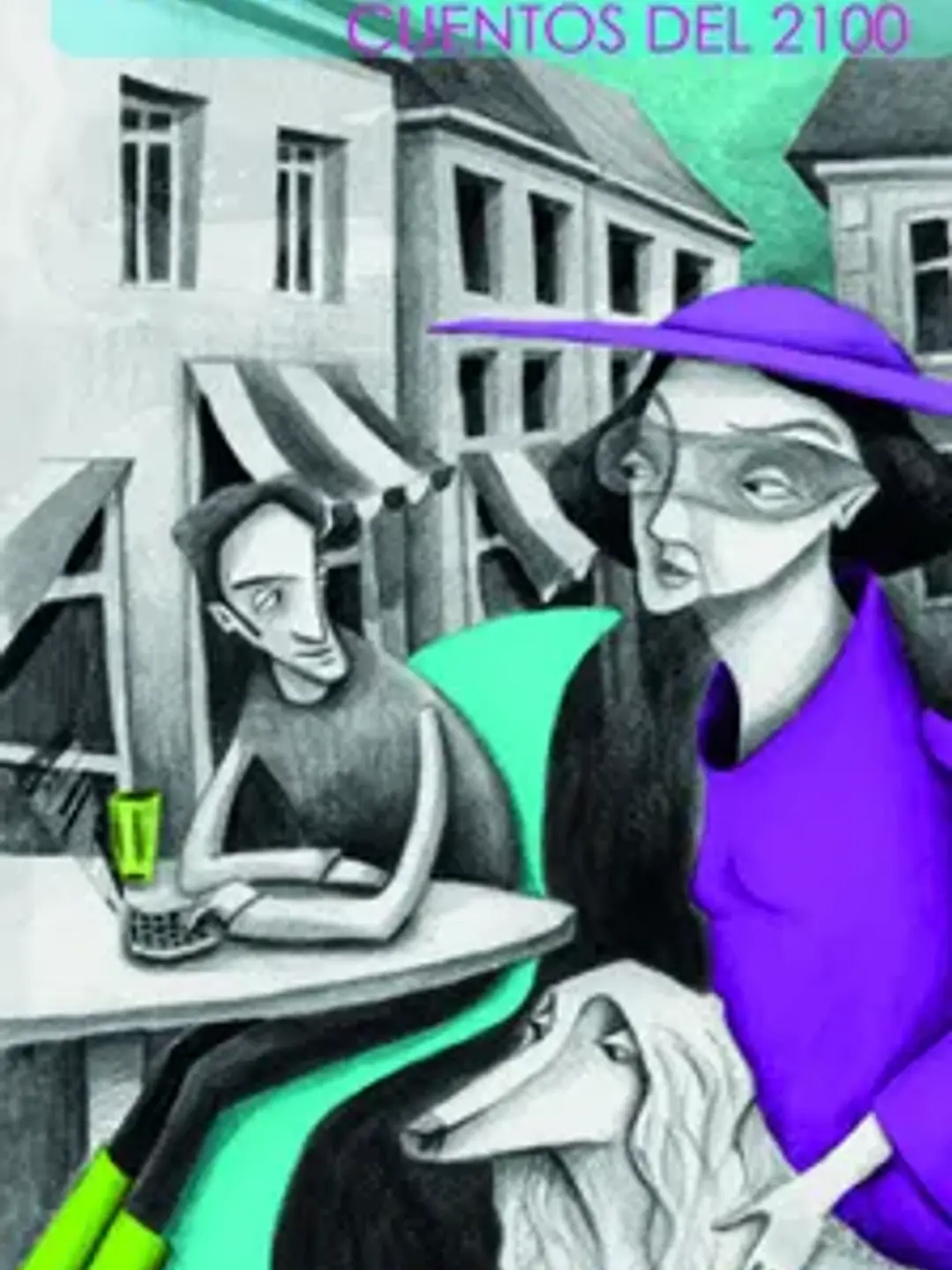 La mujer del cafe virtual: cuentos del 2100 1