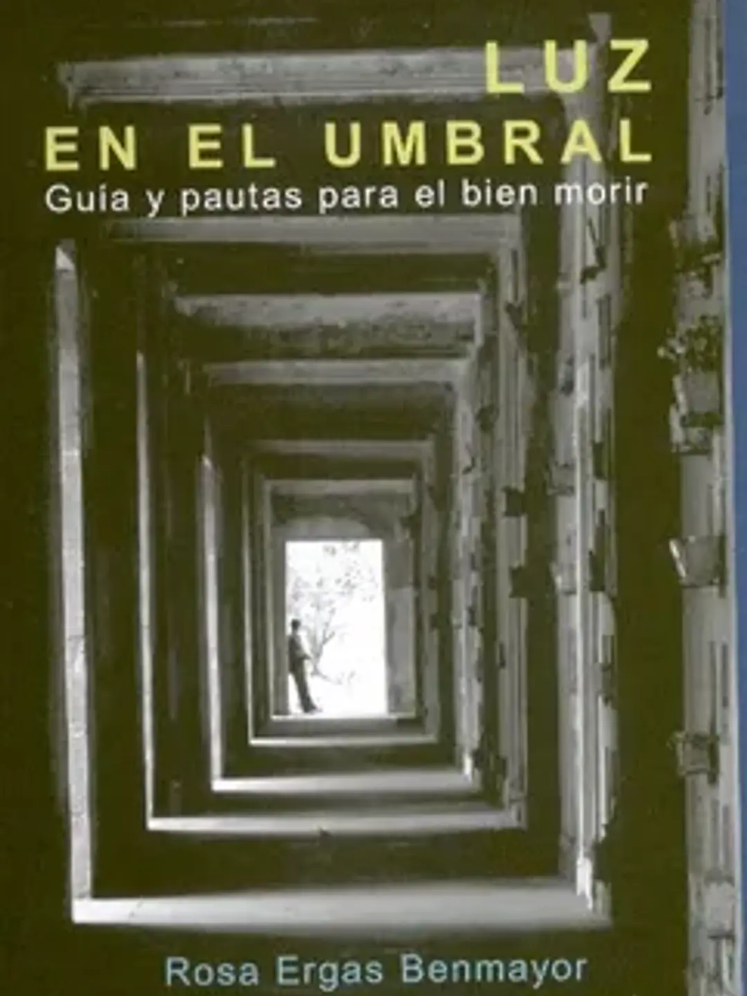 Luz en el umbral. Guia y pautas para el bien morir 1