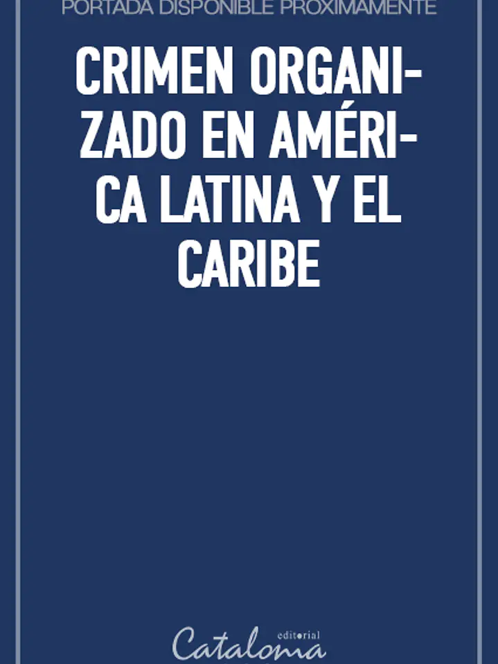 Crimen organizado en américa latina y el caribe 1