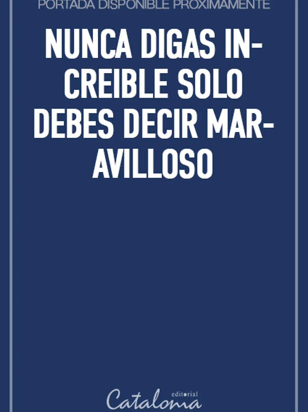 Nunca digas increible solo debes decir maravilloso 1