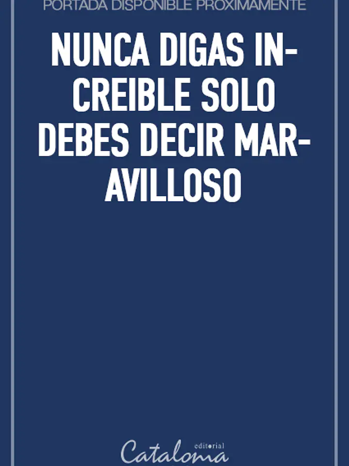 Nunca digas increible solo debes decir maravilloso 1