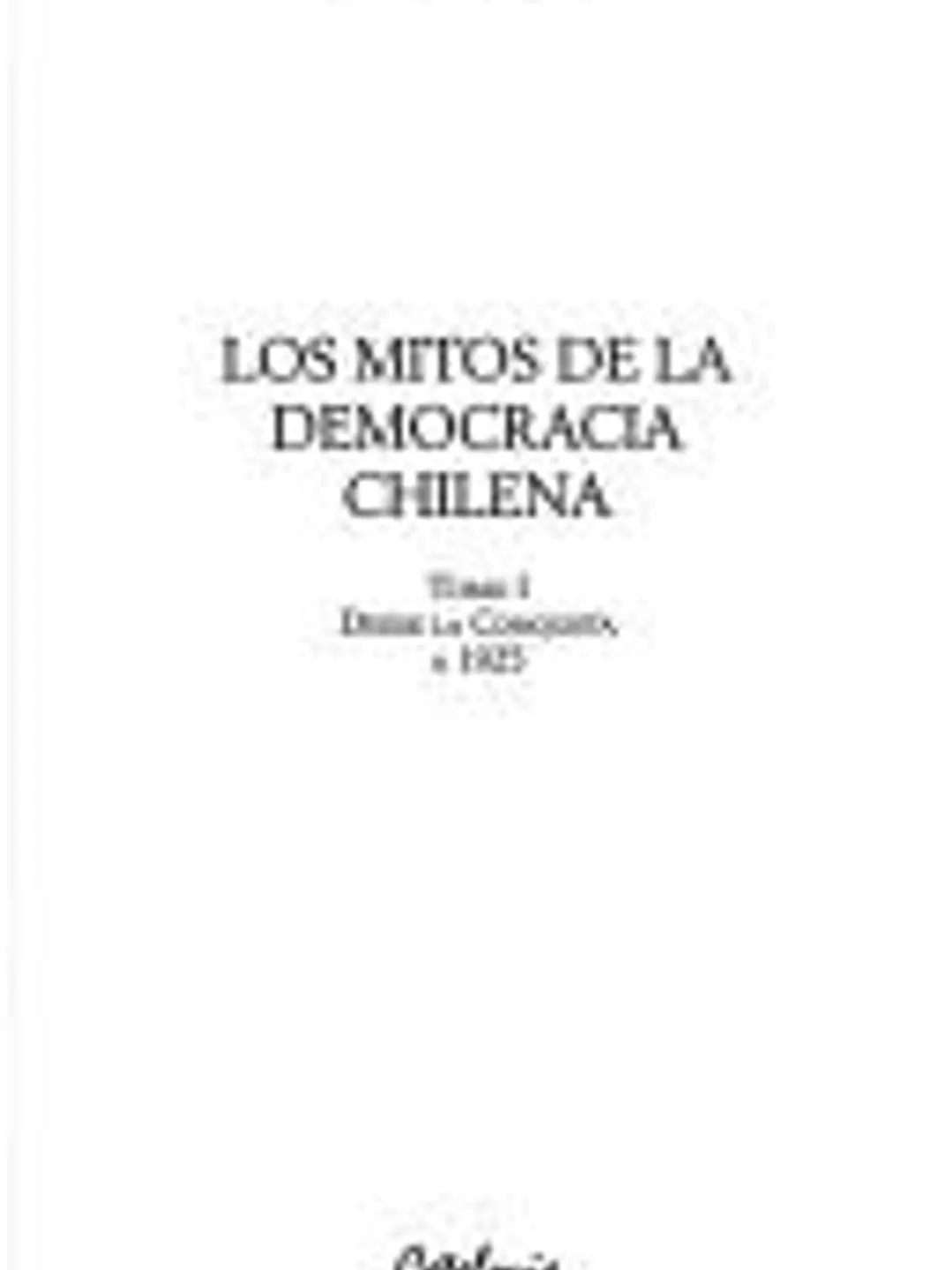 Mitos de la democracia chilena 1