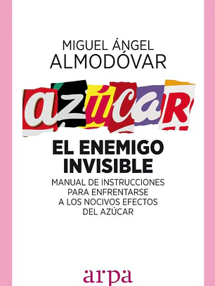 Azúcar. El enemigo invisible