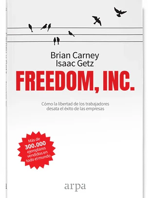 Freedom, inc. Cómo la libertad