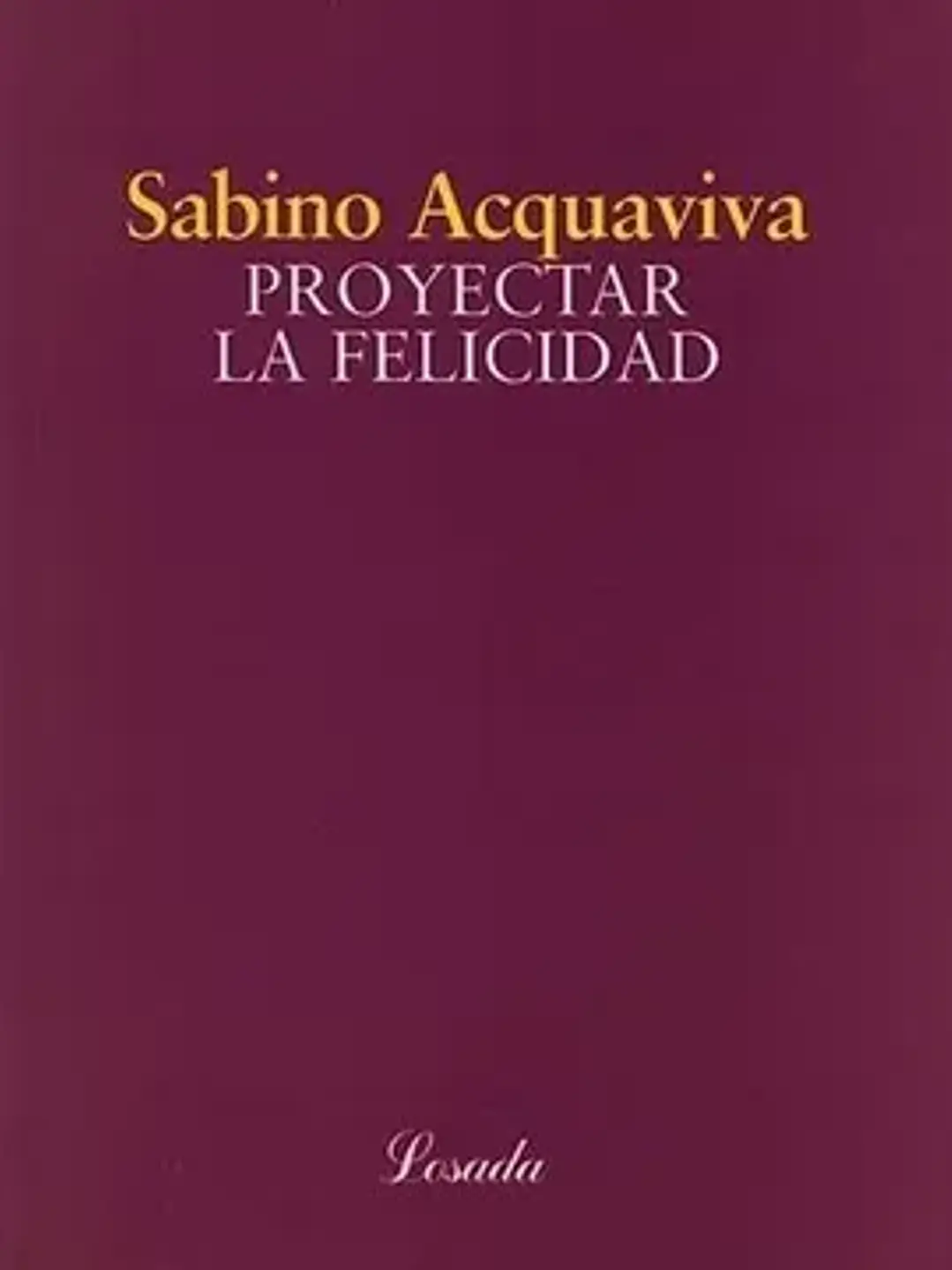 Proyectar la felicidad 1