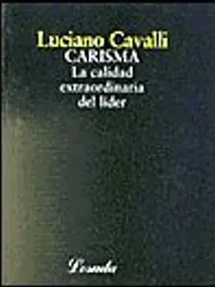 Carisma la calidad extraordinaria del lider