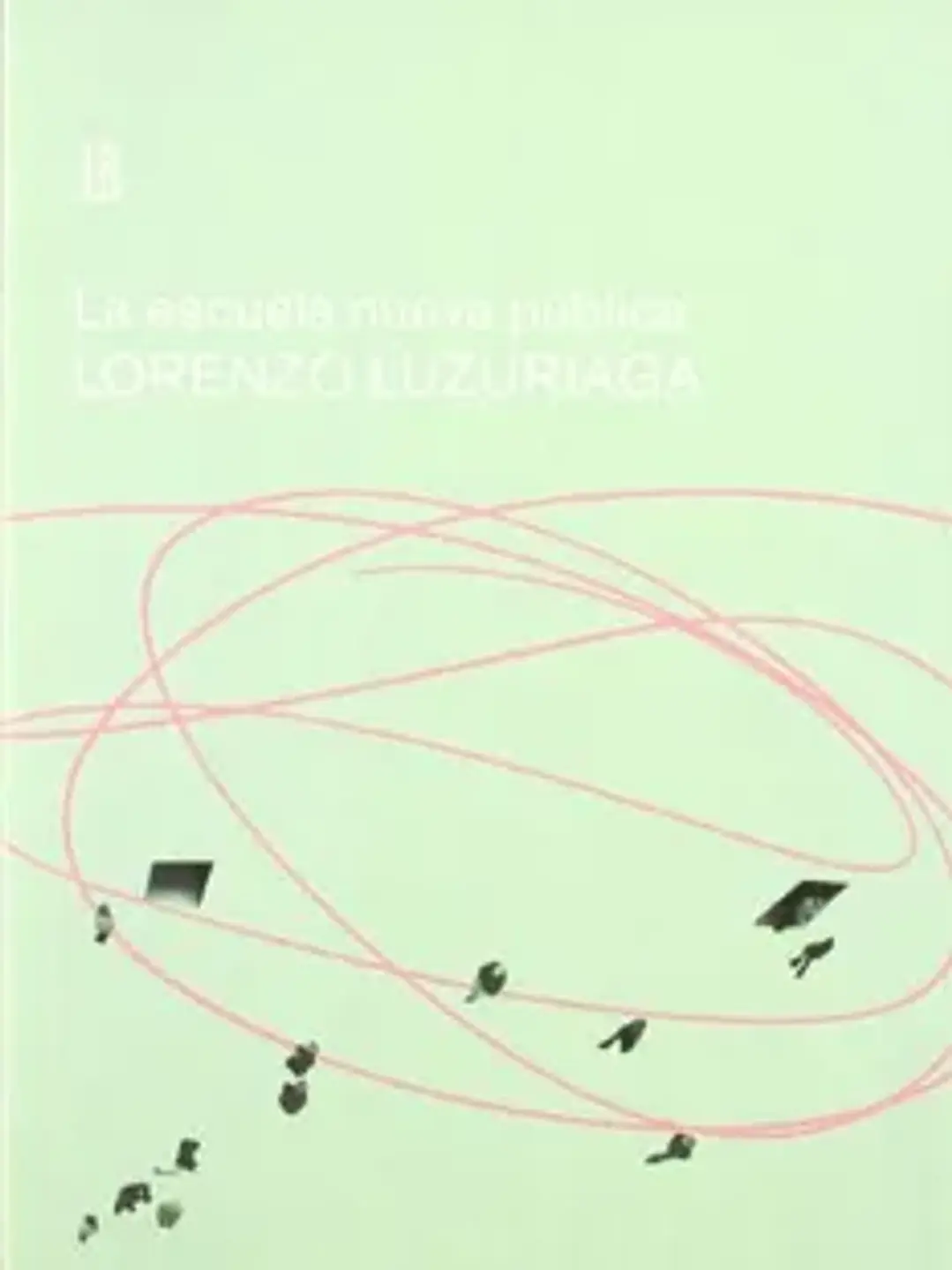 La escuela nueva pública (pedagogia) (spanish edition) 1