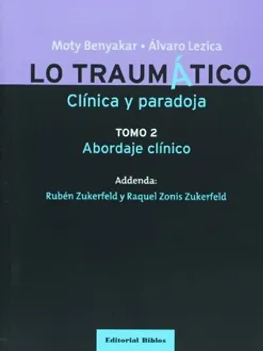 Lo traumatico, tomo II, clinica y paradoja 1