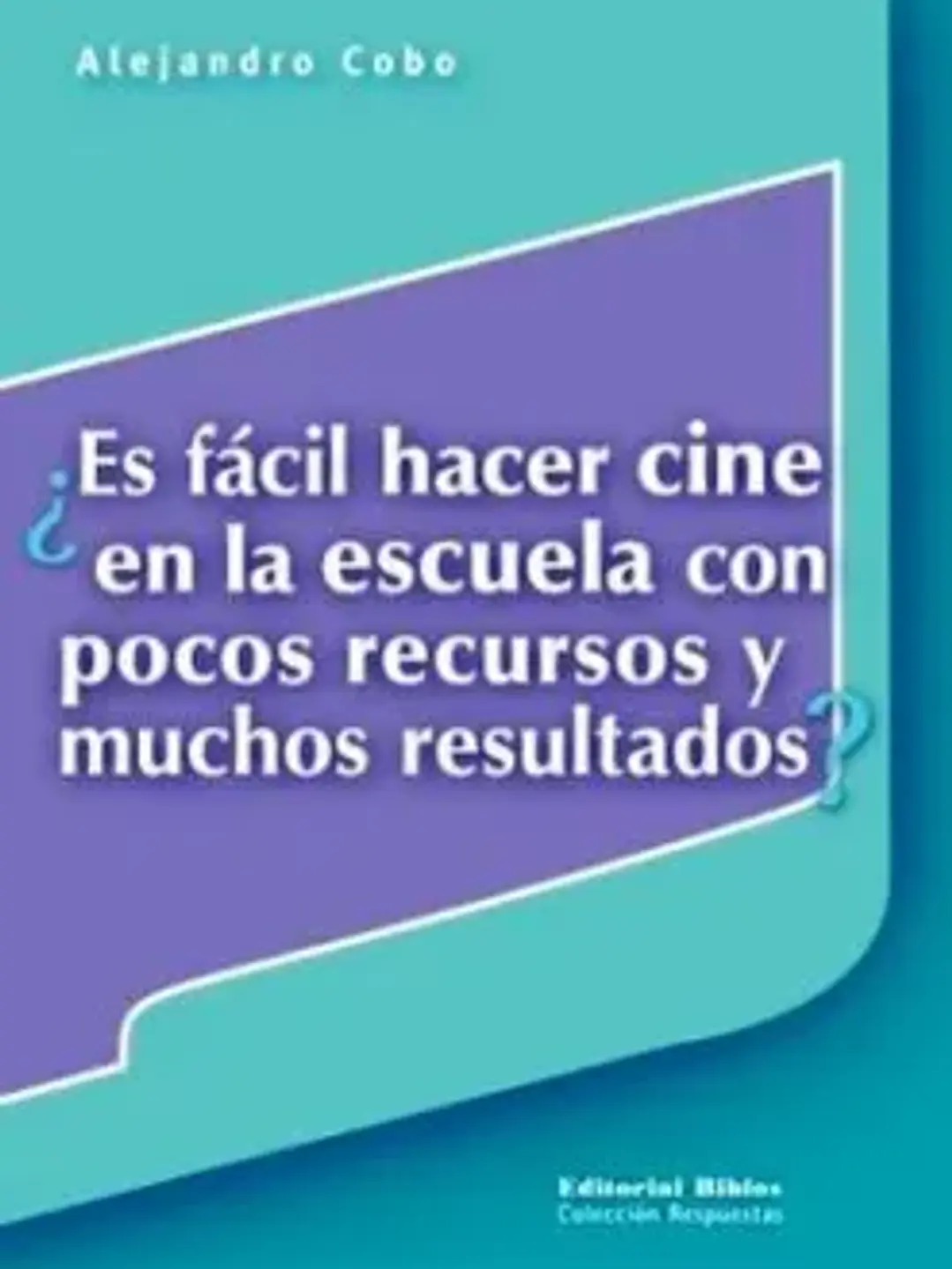 Es fácil hacer cine en la escuela con pocos recursos y muchos resultados? 1