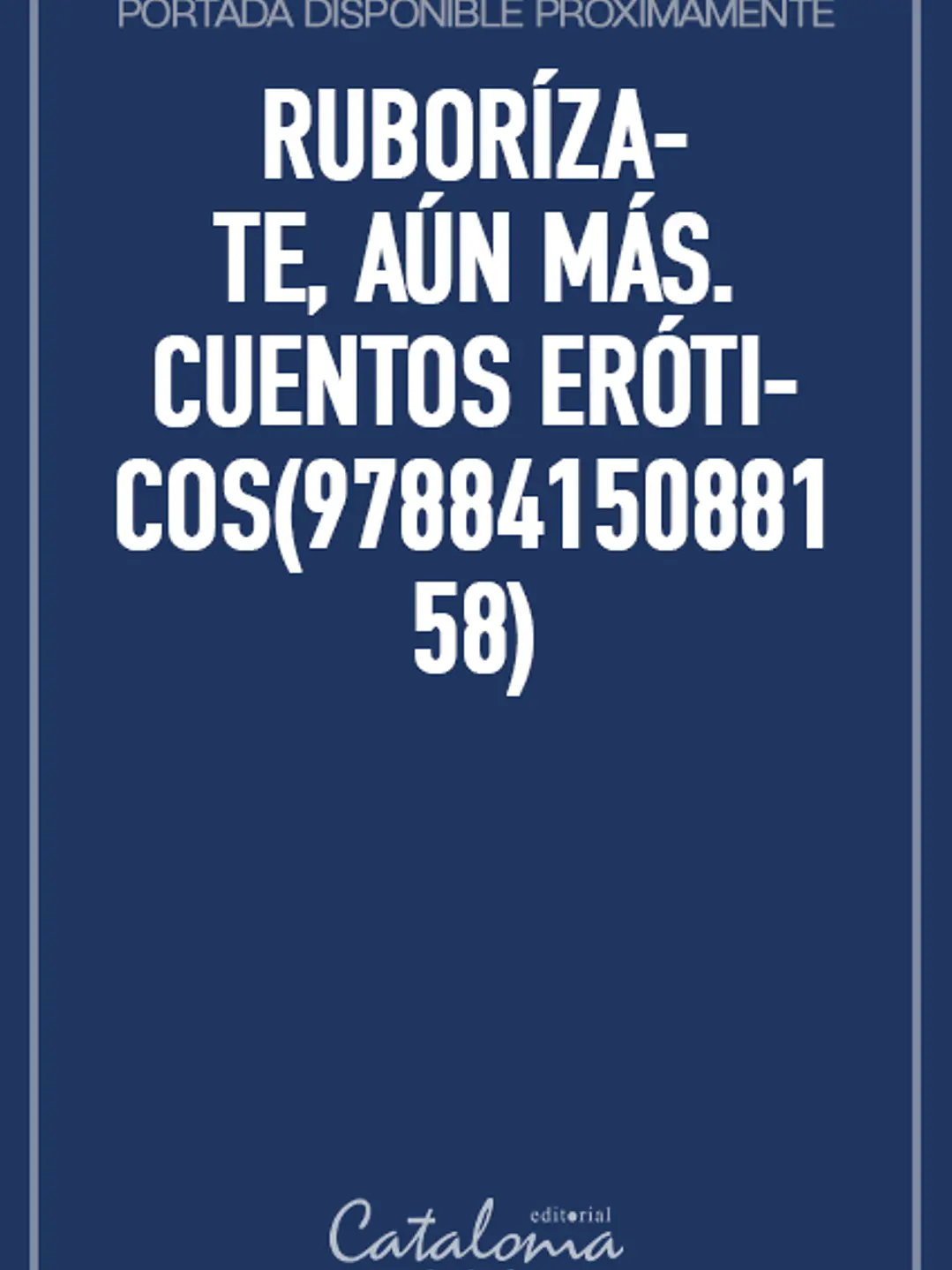 Ruborízate, aún más. cuentos eróticos(9788415088158) 1
