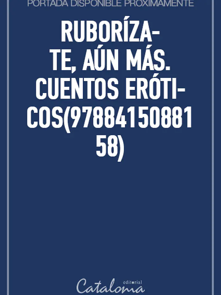 Ruborízate, aún más. cuentos eróticos(9788415088158) 1