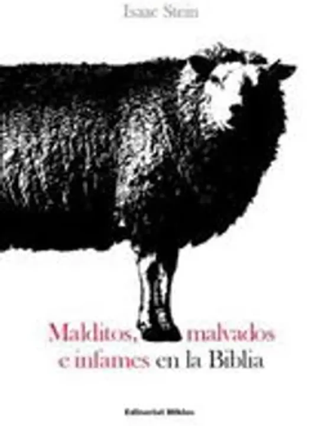 Malvados malditos e infames en la biblia 1
