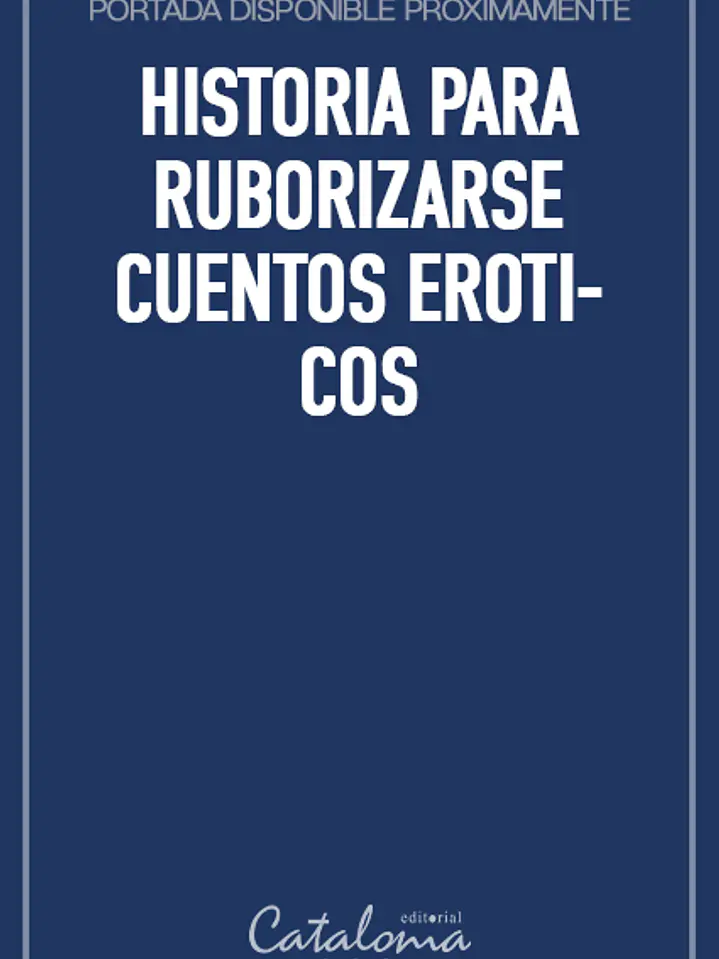 Historia para ruborizarse cuentos eroticos 1