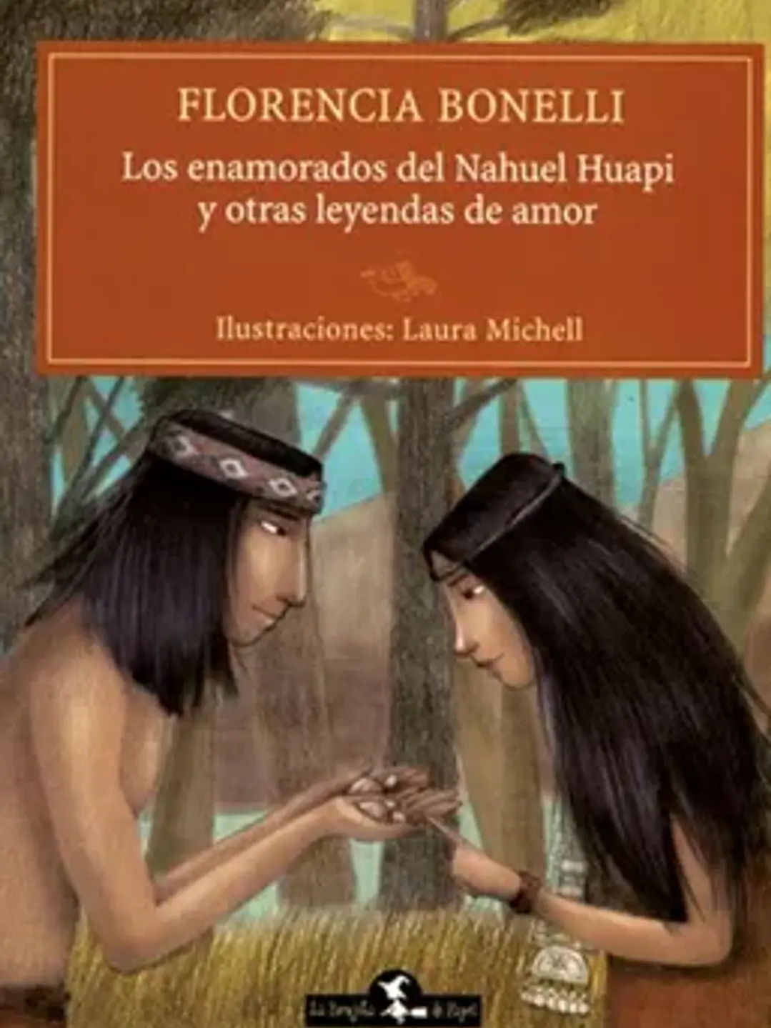 Los enamorados del Nahuel Huapi y otras leyendas de amor 1