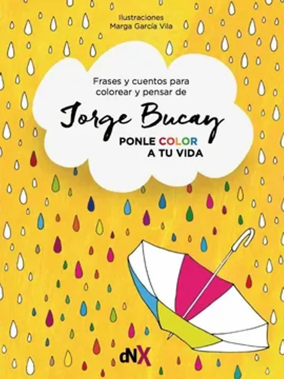 Ponle color a tu vida: cuentos para colorear y pensar 1