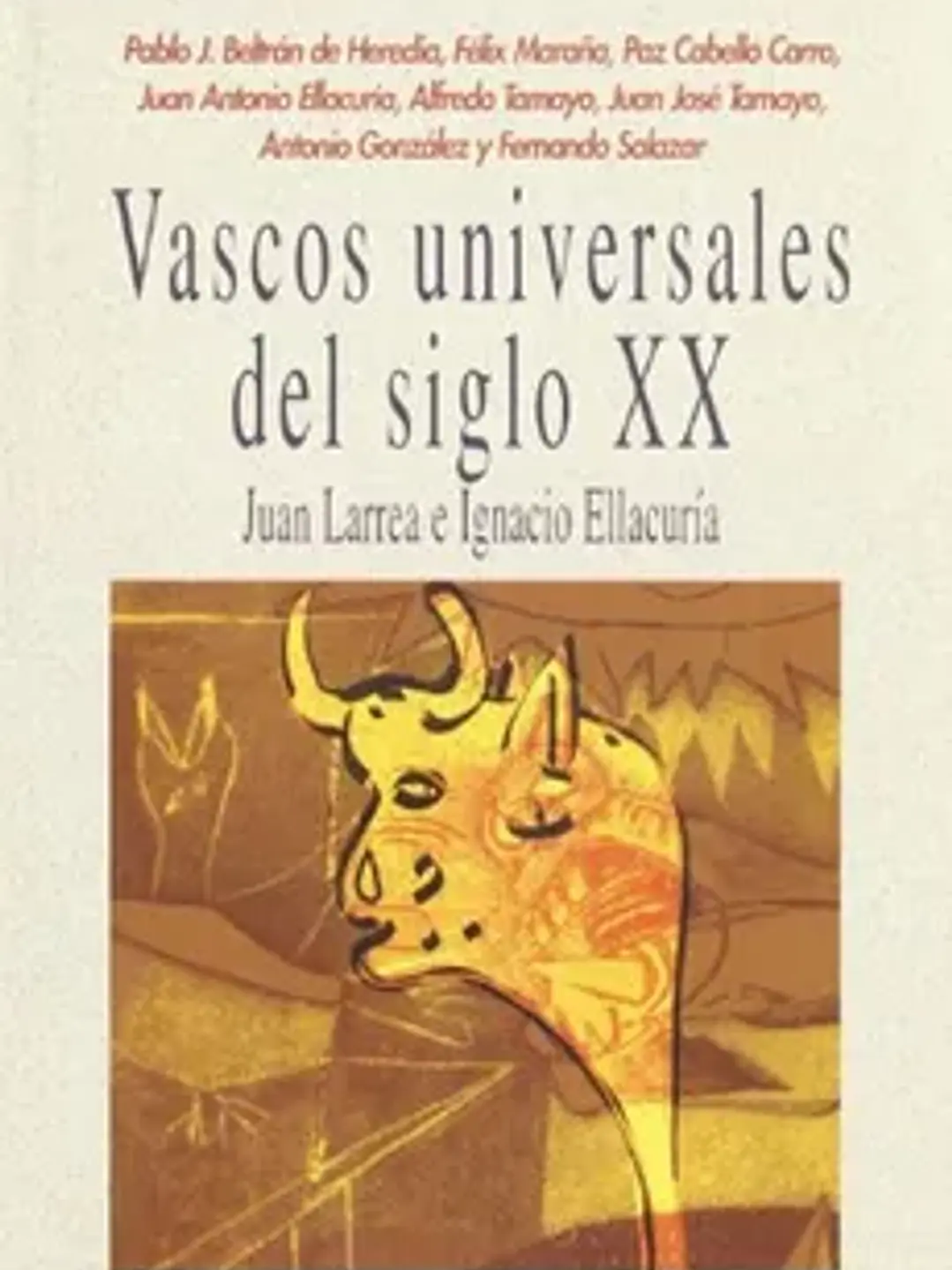 Vascos universales del siglo XX. Juan larrea e ignaci ellacuría 1