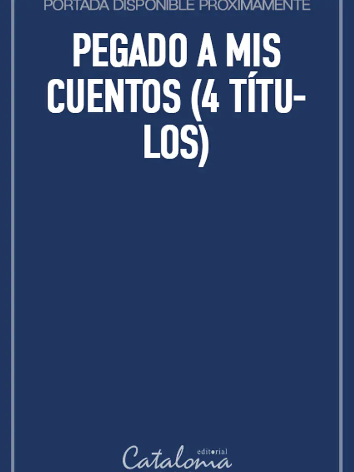 Pegado a mis cuentos (4 títulos) 1