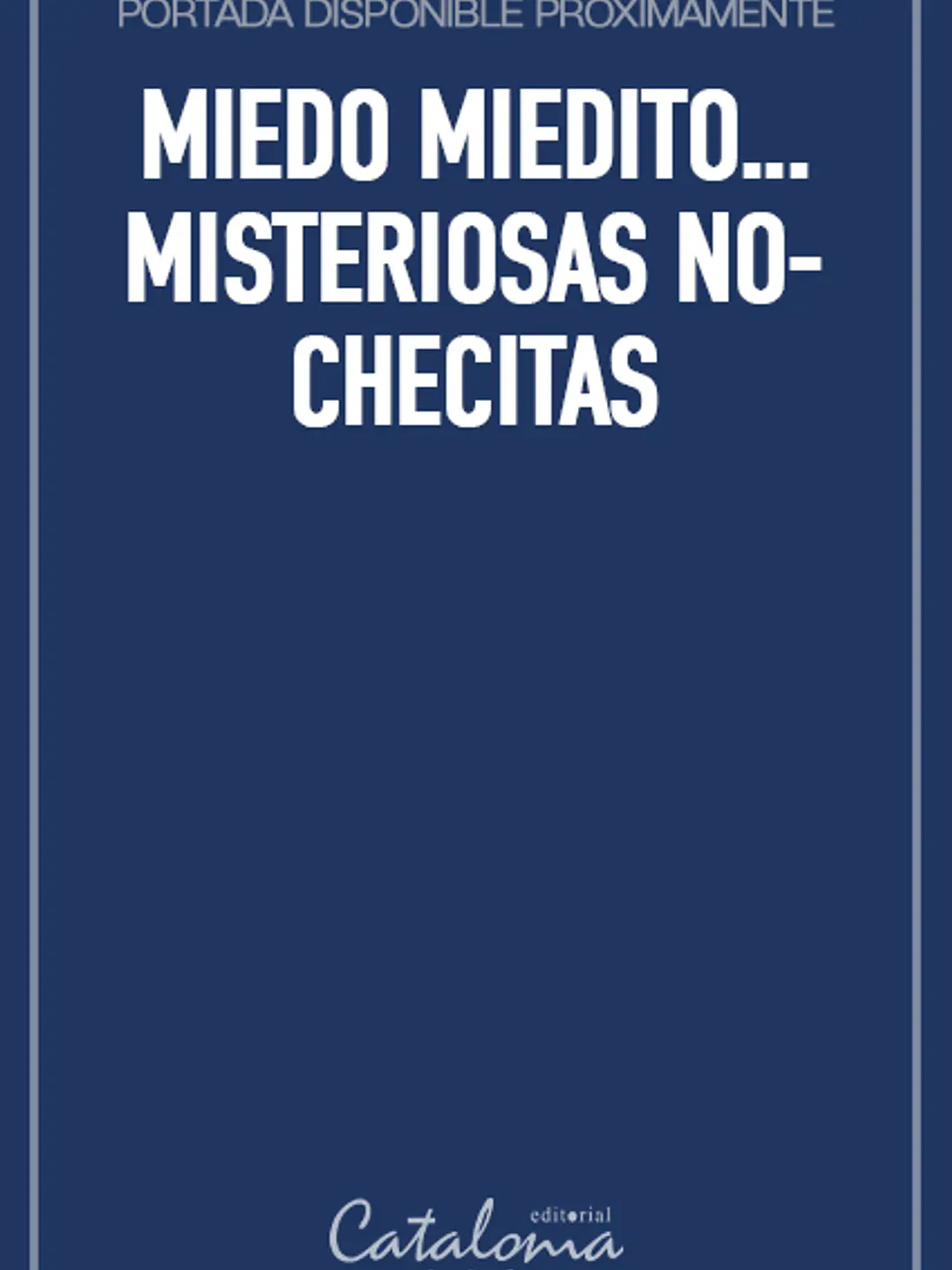 Miedo miedito... misteriosas nochecitas 1