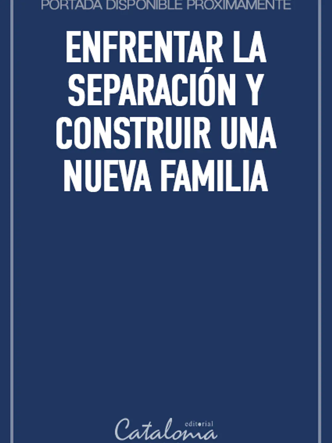 Enfrentar la separación y construir una nueva familia 1