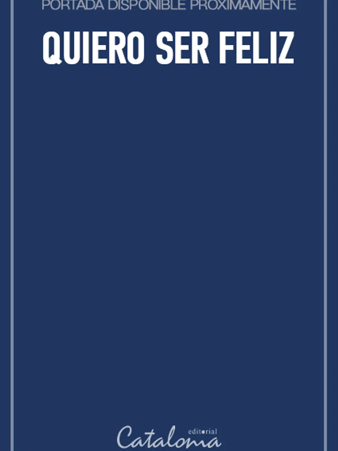 Quiero ser feliz 1