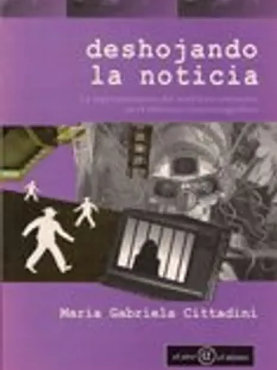 Deshojando la noticia: la representacion del noticiero televisivo en el discruso cinematografico 1