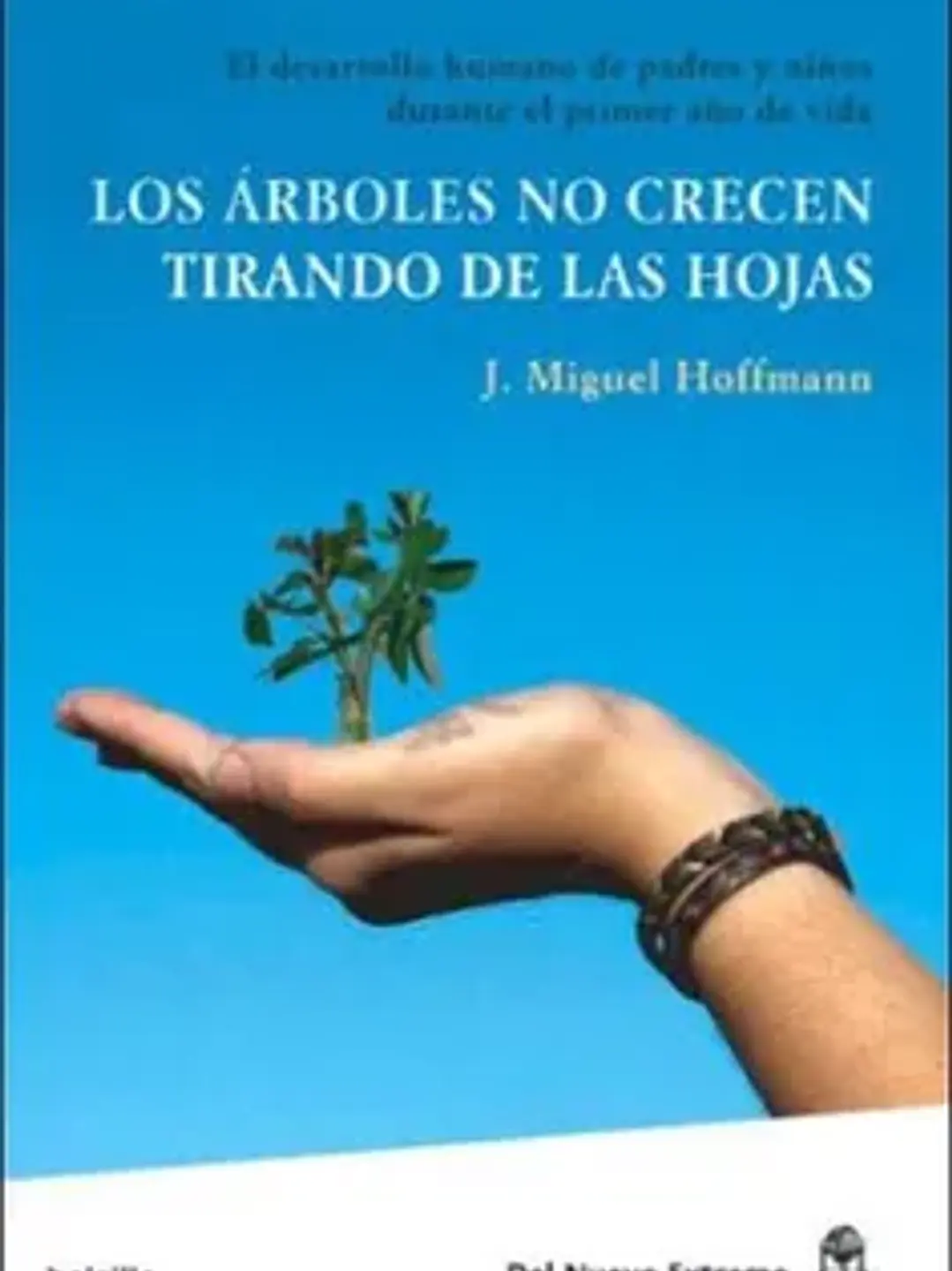 Los árboles no crecen tirando de las hojas 1
